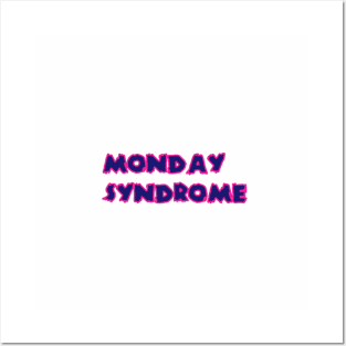 monday syndrome Posters and Art